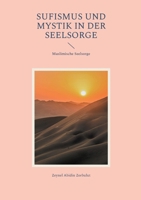 Sufismus und Mystik in der Seelsorge: Muslimische Seelsorge (German Edition) 3758305594 Book Cover