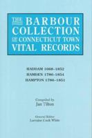 The Barbour Collection of Connecticut Town Vital Records. Volume 17: Haddam 1668-1852, Hamden 1786-1854, Hampton 1786-1851 0806315954 Book Cover