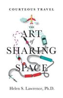 Courteous Travel, the Art of Sharing Space 0692116990 Book Cover