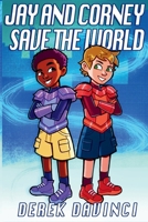 Jay and Corney Save the World B0GWRH76YW Book Cover