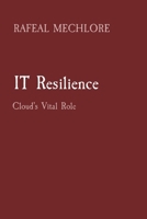 IT Resilience: Cloud's Vital Role 8196724233 Book Cover