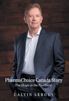 PharmaChoice Canada Story: The Magic in the Numbers! 1038361087 Book Cover