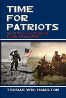 Time for Patriots: The 21st Century Confronts Bunker Hill and After! 1612046568 Book Cover