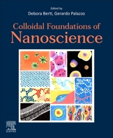 Colloidal Foundations of Nanoscience 0444595414 Book Cover