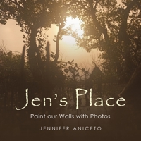 Jen’s Place: Just Us Paint Our Walls With Photos 1665573368 Book Cover