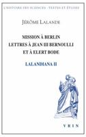 Mission a Berlin Lettres a Jean III Bernoulli Et a Elert Bode 2711625370 Book Cover