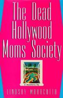 The Dead Hollywood Moms Society 0380726882 Book Cover