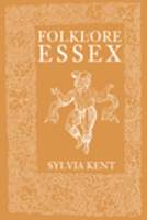 Folklore of Essex (Archive Photographs) 0752436775 Book Cover