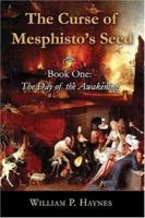 The Curse of Mesphisto's Seed: Book One: The Day of the Awakening 1413728650 Book Cover