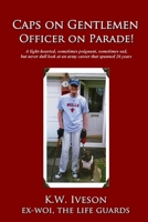 Caps on Gentlemen: Officer on Parade! 0244686815 Book Cover