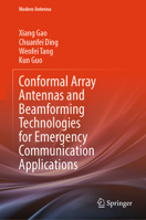 Conformal Array Antennas and Beamforming Technologies for Emergency Communication Applications (Modern Antenna) 9819529042 Book Cover