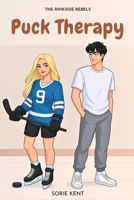 Puck Therapy (THE RINKSIDE REBELS) B0FGV2GPD2 Book Cover