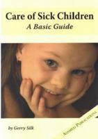 Care of Sick Children: A Basic Guide - AudioBook 0975201859 Book Cover