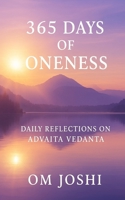 365 Days of Oneness: Daily Reflections On Advaita Vedanta B0F8QNLF5D Book Cover