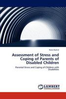 Assessment of Stress and Coping of Parents of Disabled Children: Parental Stress and Coping of Children with Disabilities 3848491052 Book Cover