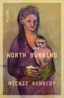 Worth Burning 162557181X Book Cover
