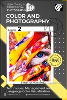 Color and Photography.: Techniques, Management and Visual Language of Color B0BCS7DHZG Book Cover