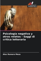 Psicología negativa y otros relatos - Saggi di critica letteraria (Italian Edition) 6206515443 Book Cover