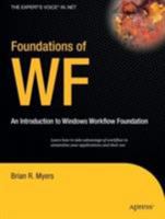 Foundations of WF: an Introduction to Windows Workflow Foundation (Expert's Voice in .Net) 1590597184 Book Cover