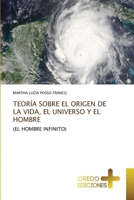 Teoría Sobre El Origen de la Vida, El Universo Y El Hombre (Spanish Edition) 6136174774 Book Cover