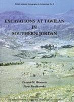 Excavations at Tawilan in Southern Jordan (British Academy Monographs in Archaeology) 0197270077 Book Cover