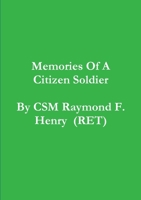 memories of a citizen soldier 0557568188 Book Cover