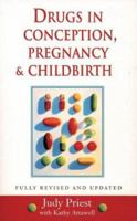 Drugs in Conception, Pregnancy and Childbirth 0722535945 Book Cover