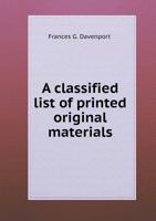 A Classified List of Printed Original Materials 1010259466 Book Cover