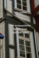 Der erstaunliche Spiderman (ADVENTURE) (German Edition) 9990437440 Book Cover