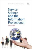 Service Science and the Information Professional 1843346494 Book Cover