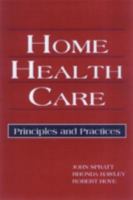 Home Health Care: Principles and Practices
