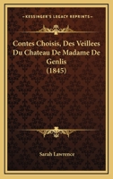 Contes Choisis, Des Veillees Du Chateau De Madame De Genlis (1845) 1160837791 Book Cover