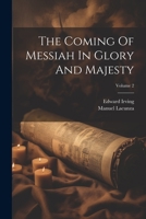 The Coming Of Messiah In Glory And Majesty; Volume 2 1021170682 Book Cover