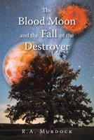 The Blood Moon and the Fall of the Destroyer B0F8RD7KKG Book Cover