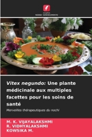 Vitex negundo: Une plante médicinale aux multiples facettes pour les soins de santé 6209471242 Book Cover