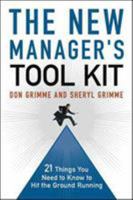 The New Manager's Tool Kit: 21 Things You Need to Know to Hit the Ground Running 0814413064 Book Cover