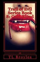 Trail of Evil Series Book 8: Cold Blood 1540624773 Book Cover