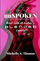 unSPOKEN: Real Talk of Today's Blended Family B08JLQLQYF Book Cover