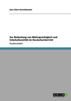 Zur Bedeutung von Mehrsprachigkeit und Interkulturalität im Deutschunterricht 3656064253 Book Cover