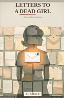 Letters to a Dead Girl B0H8QSP7Q9 Book Cover