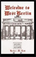 Welcome to West Berlin 1401046991 Book Cover