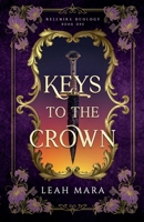 Keys to the Crown (Rellmira Duology) 1965527019 Book Cover