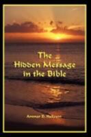 The Hidden Message in the Bible 0980119707 Book Cover