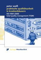 Praktische Qualitatsarbeit in Krankenhausern: ISO 9001:2000, Total Quality Management (TQM) 3211834788 Book Cover