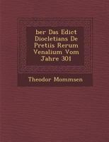 Ber das Edict Diocletians de Pretiis Rerum Venalium vom Jahre 301 1012921735 Book Cover