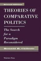 Theories of Comparative Politics: The Search for a Paradigm Reconsidered 0813310172 Book Cover