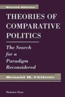 Theories of Comparative Politics: The Search for a Paradigm Reconsidered 0813310164 Book Cover