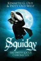 Squidgy on the Brook: The Twith Logue Chronicles 1948282208 Book Cover