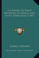 A Journal of What Happened at Genoa, and in Its Territories 1104594838 Book Cover
