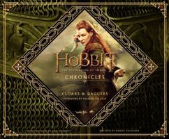 The Hobbit: The Desolation of Smaug: Chronicles: Cloaks & Daggers 0062265709 Book Cover